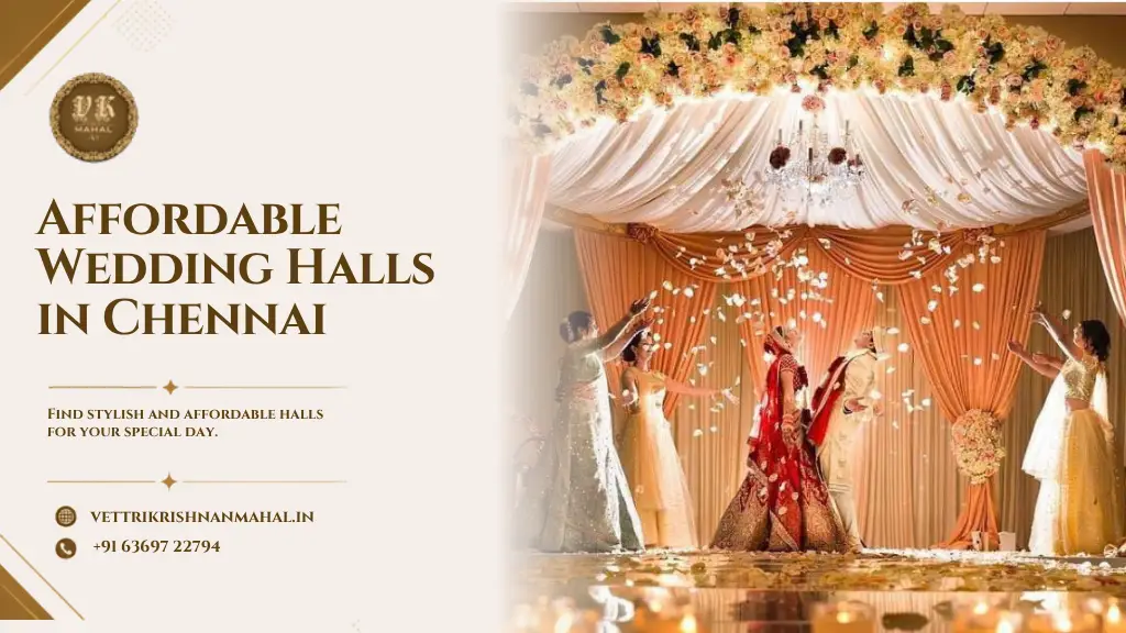 Best Affordable Marriage Halls in Chennai for Dream Weddings